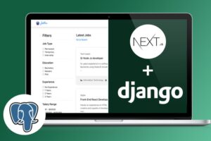 Next.js & Django - Build Complete Jobs Portal with Postgres